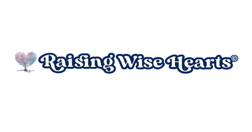 Raising Wise Hearts